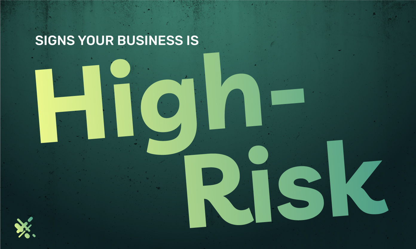 9 Signs You Have A High Risk Business Ecs Payments 