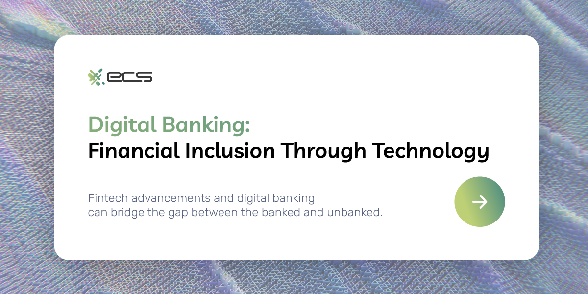 Digital Banking: Financial Inclusion Through Technology